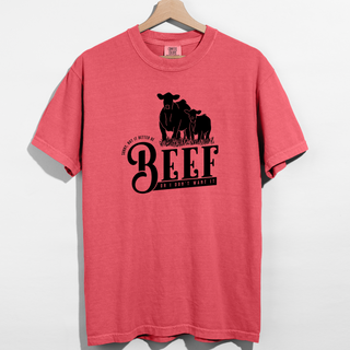 Better Be Beef– Comfort Colors T-Shirt
