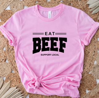 Eat Beef Support Local Black Ink– Bella Canvas T-Shirt