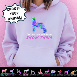 Show Them- Choose Your Animal– Hoodie