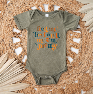 Feed Me Beef & Tell Me I'm Pretty – Infant/Toddler/Youth