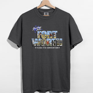 Greetings from Fort Worth– Comfort Colors T-Shirt