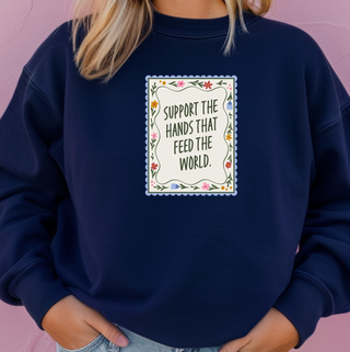 Support the Hands that Feed the World– Crewneck