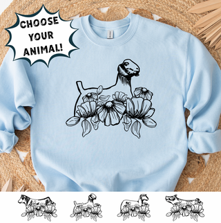 Flower Power-CHOOSE YOUR ANIMAL– Crewneck