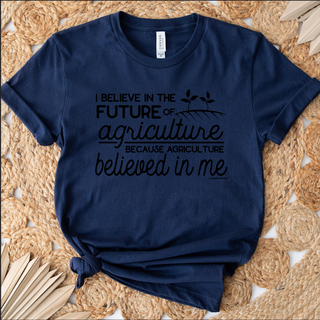Agriculture Believed In Me Black Ink – Bella Canvas T-Shirt