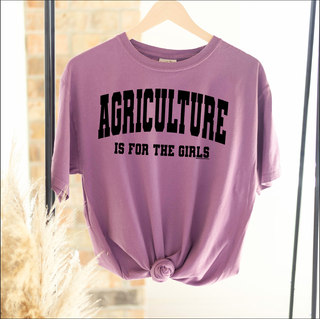 Agriculture is for the Girls Black Ink – Comfort Colors T-Shirt