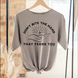 Don't Bite the Hand that Feeds You Black Ink –  Comfort Colors T-Shirt