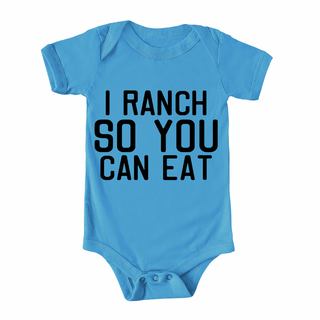 I Ranch So You Can Eat - Infant/Toddler/Youth