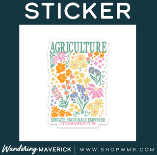TEACH AGRICULTURE FLORAL -  Vinyl Sticker