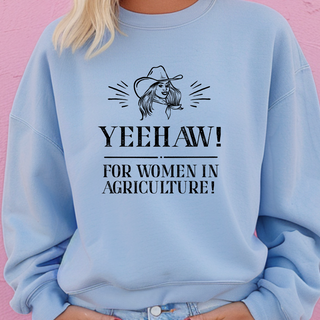 Yee Haw for Women in Agriculture – Crewneck