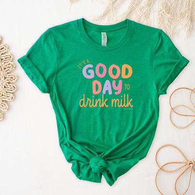 It's A Good Day To Drink Milk T-Shirt (XS-4XL) - Multiple Colors!