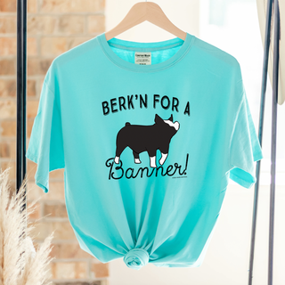 Berk'N For A Banner ComfortWash/ComfortColor T-Shirt (S-4XL) - Multiple Colors!