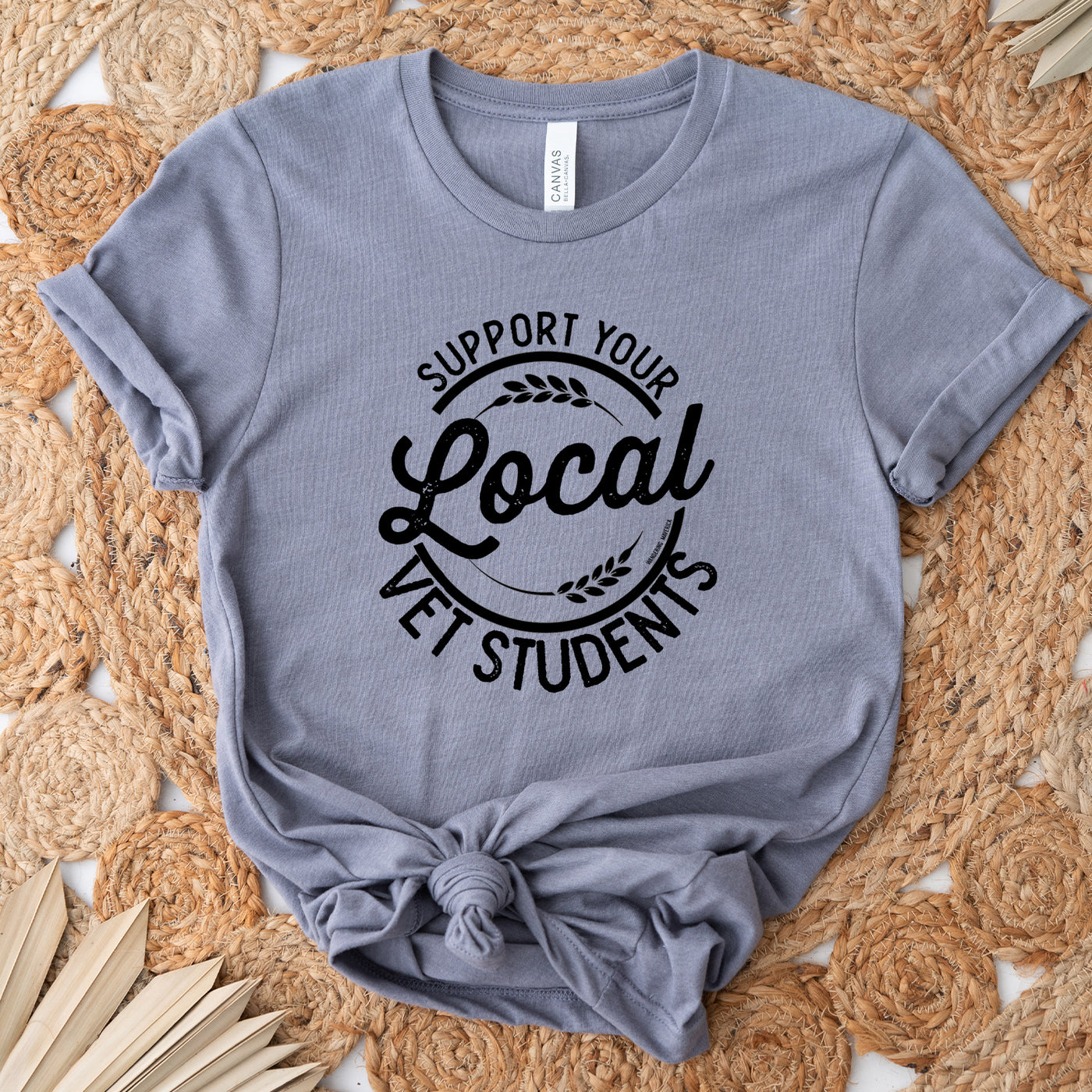 Support Your Local Vet Students T-Shirt (XS-4XL) - Multiple Colors!