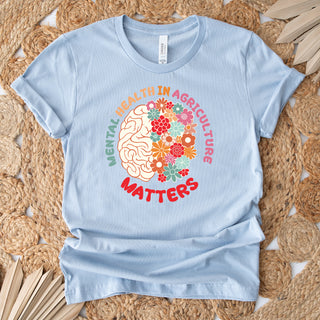 Mental Health In Agriculture Matters T-Shirt (XS-4XL) - Multiple Colors!